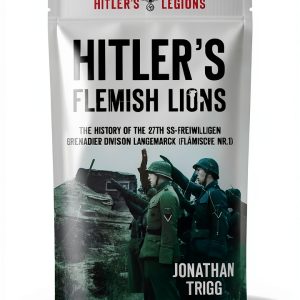 Hitler's Legions: The History Press Kindle eBook – Regimental History-0